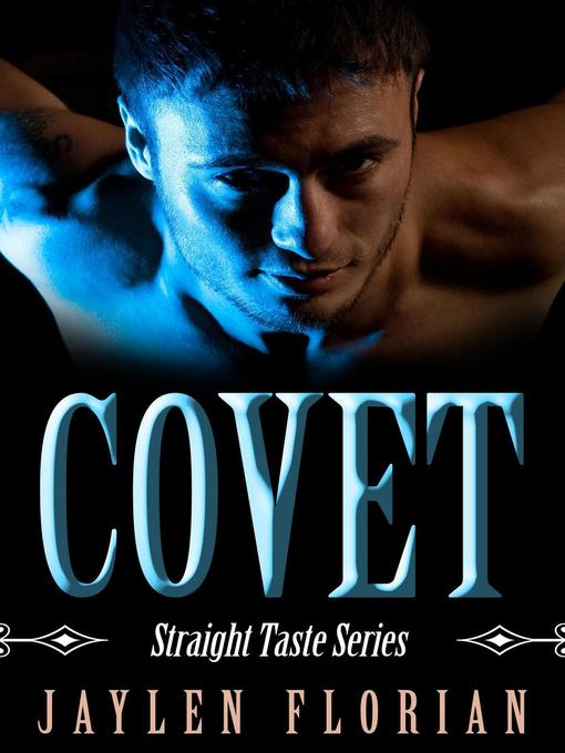 Title details for Covet by Jaylen Florian - Available